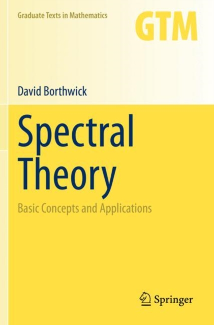 Spectral Theory : Basic Concepts and Applications, Paperback / softback Book