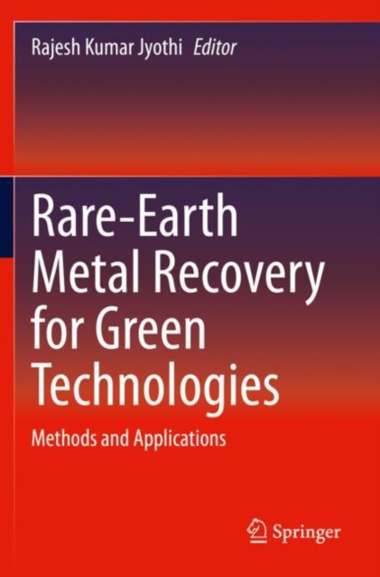 Rare-Earth Metal Recovery for Green Technologies : Methods and Applications, Paperback / softback Book