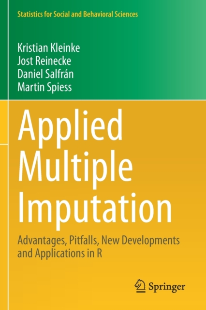 Applied Multiple Imputation : Advantages, Pitfalls, New Developments and Applications in R, Paperback / softback Book