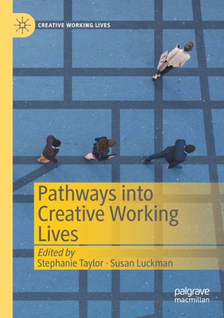 Pathways into Creative Working Lives, Paperback / softback Book
