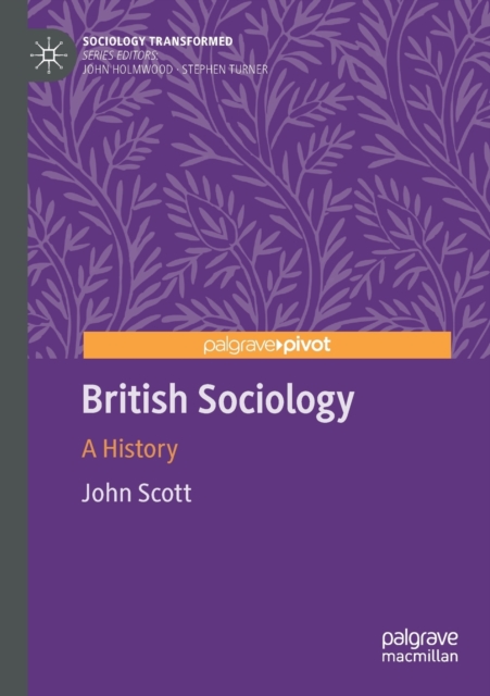 British Sociology : A History, Paperback / softback Book