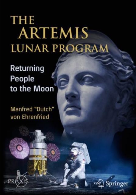 The Artemis Lunar Program : Returning People to the Moon, Paperback / softback Book