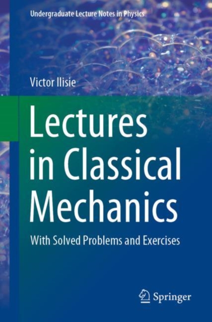 Lectures in Classical Mechanics : With Solved Problems and Exercises, EPUB eBook