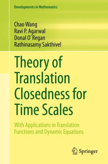 Theory of Translation Closedness for Time Scales : With Applications in Translation Functions and Dynamic Equations, EPUB eBook