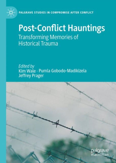 Post-Conflict Hauntings : Transforming Memories of Historical Trauma, EPUB eBook