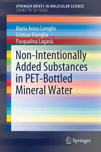 Non-Intentionally Added Substances in PET-Bottled Mineral Water, Paperback / softback Book