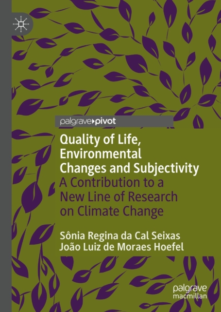 Quality of Life, Environmental Changes and Subjectivity : A Contribution to a New Line of Research on Climate Change, EPUB eBook