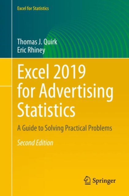 Excel 2019 for Advertising Statistics : A Guide to Solving Practical Problems, Paperback / softback Book