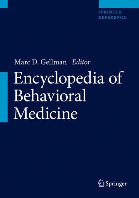 Encyclopedia of Behavioral Medicine, Hardback Book