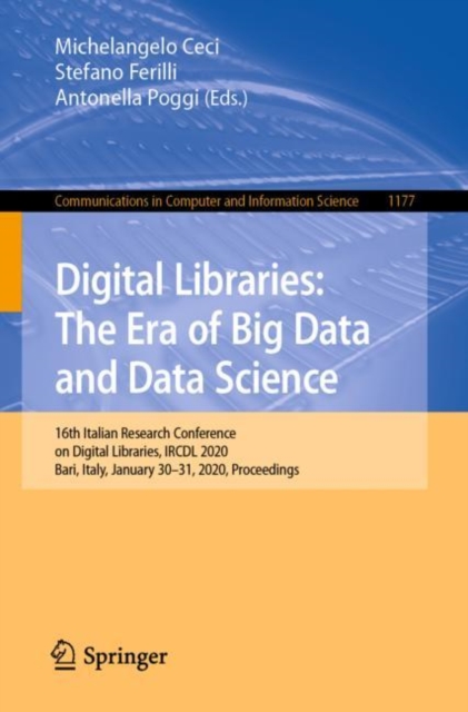 Digital Libraries: The Era of Big Data and Data Science : 16th Italian Research Conference on Digital Libraries, IRCDL 2020, Bari, Italy, January 30-31, 2020, Proceedings, EPUB eBook