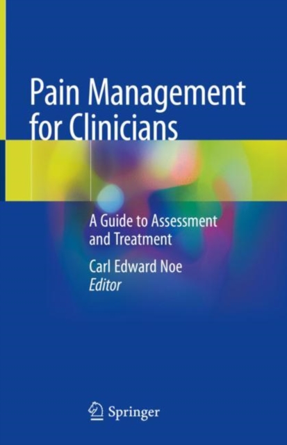 Pain Management for Clinicians : A Guide to Assessment and Treatment, Hardback Book