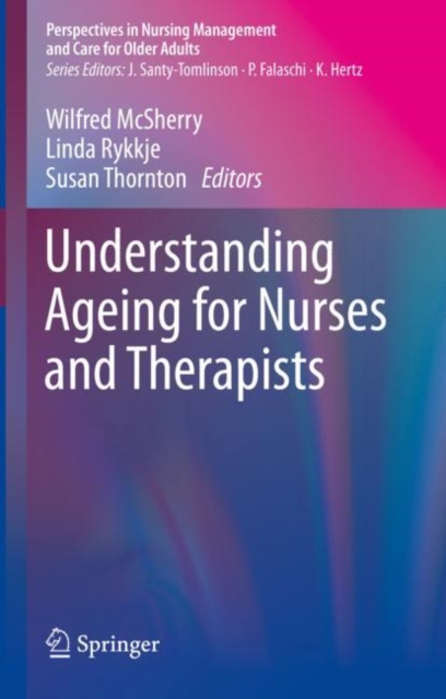 Understanding Ageing for Nurses and Therapists, Paperback / softback Book