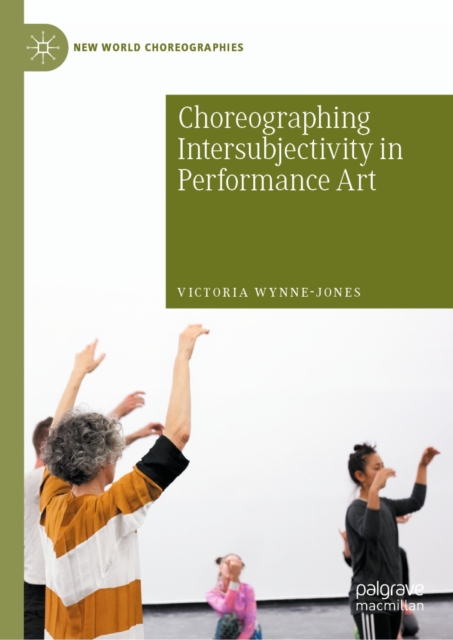 Choreographing Intersubjectivity in Performance Art, EPUB eBook