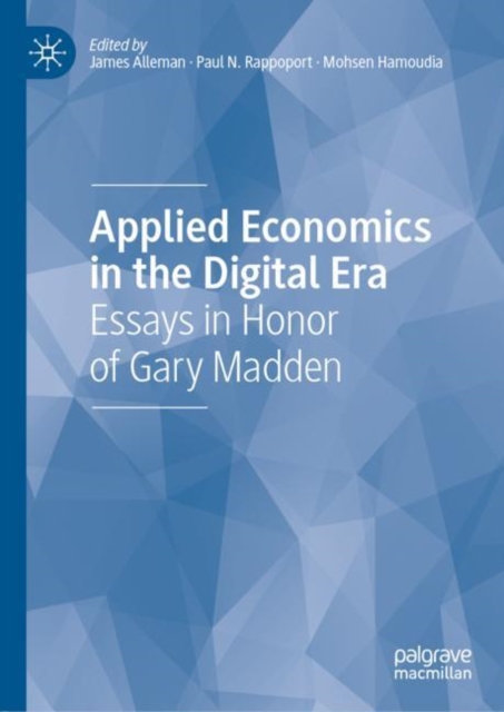 Applied Economics in the Digital Era : Essays in Honor of Gary Madden, EPUB eBook