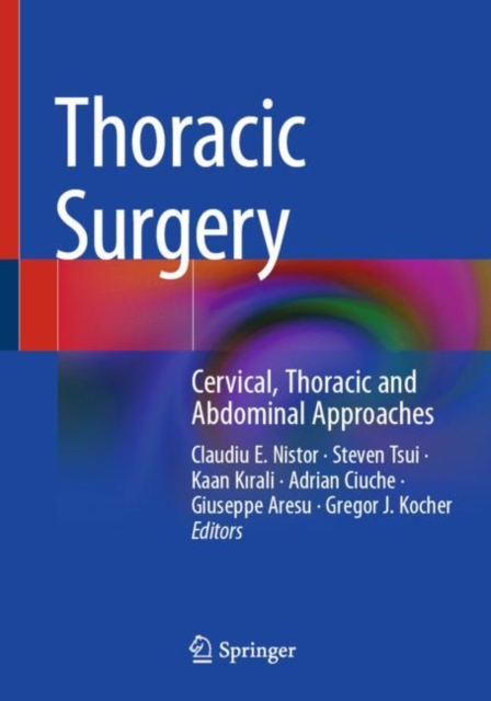 Thoracic Surgery : Cervical, Thoracic and Abdominal Approaches, Paperback / softback Book