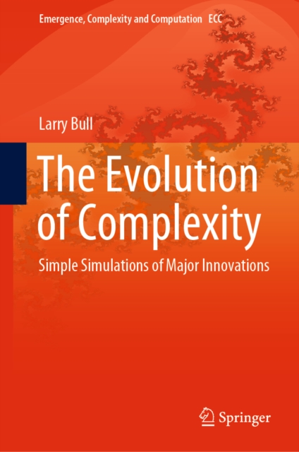 The Evolution of Complexity : Simple Simulations of Major Innovations, EPUB eBook