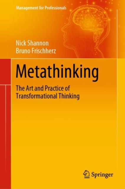 Metathinking : The Art and Practice of Transformational Thinking, EPUB eBook