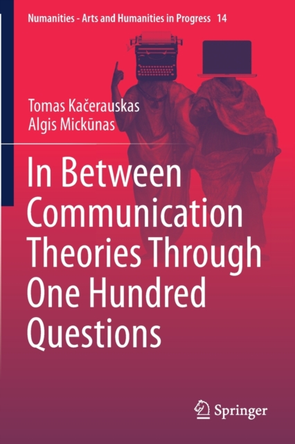 In Between Communication Theories Through One Hundred Questions, Paperback / softback Book