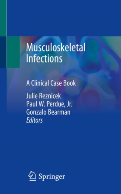 Musculoskeletal Infections : A Clinical Case Book, Paperback / softback Book