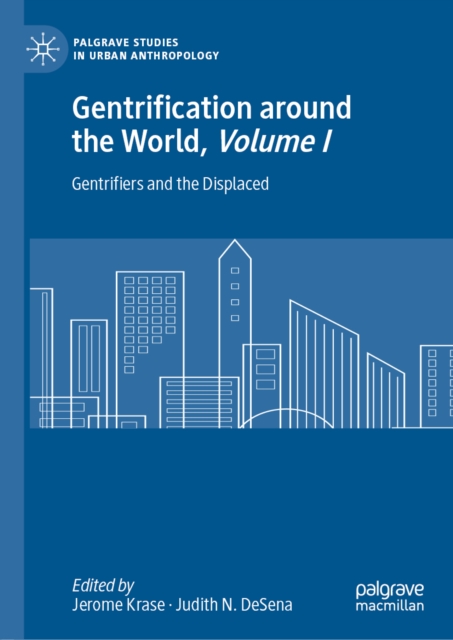 Gentrification around the World, Volume I : Gentrifiers and the Displaced, EPUB eBook