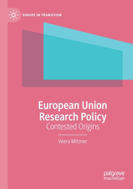 European Union Research Policy : Contested Origins, Paperback / softback Book