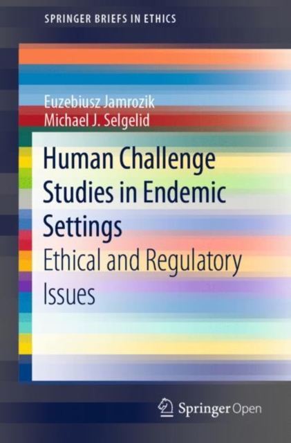 Human Challenge Studies in Endemic Settings : Ethical and Regulatory Issues, EPUB eBook