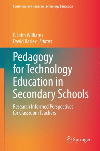 Pedagogy for Technology Education in Secondary Schools : Research Informed Perspectives for Classroom Teachers, EPUB eBook