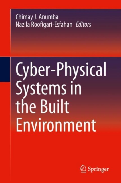 Cyber-Physical Systems in the Built Environment, Hardback Book