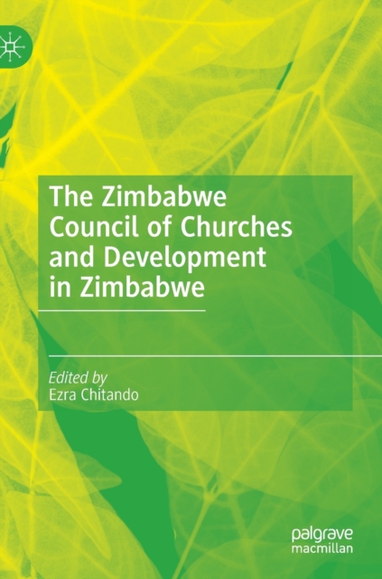 The Zimbabwe Council of Churches and Development in Zimbabwe, Hardback Book