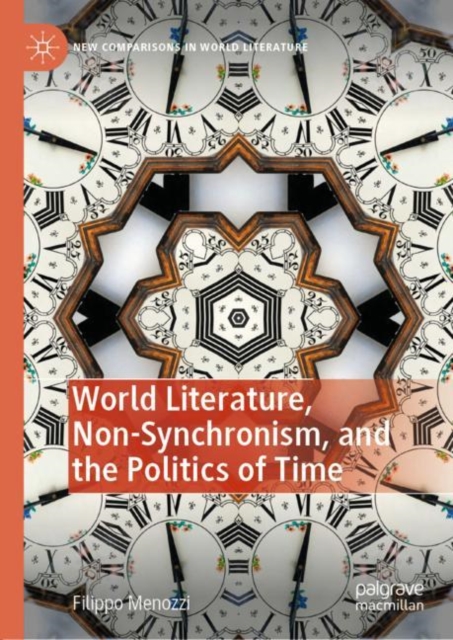 World Literature, Non-Synchronism, and the Politics of Time, EPUB eBook