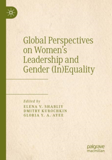 Global Perspectives on Women’s Leadership and Gender (In)Equality, Paperback / softback Book
