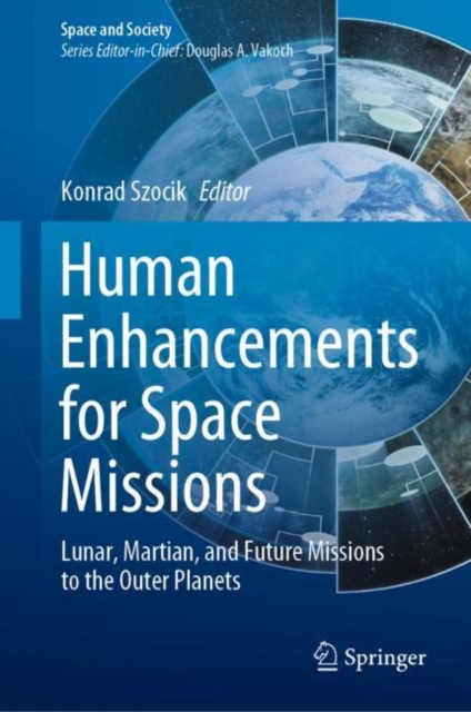 Human Enhancements for Space Missions : Lunar, Martian, and Future Missions to the Outer Planets, EPUB eBook
