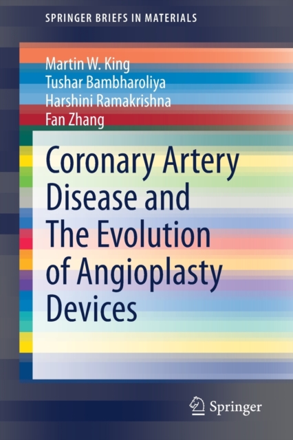 Coronary Artery Disease and The Evolution of Angioplasty Devices, Paperback / softback Book