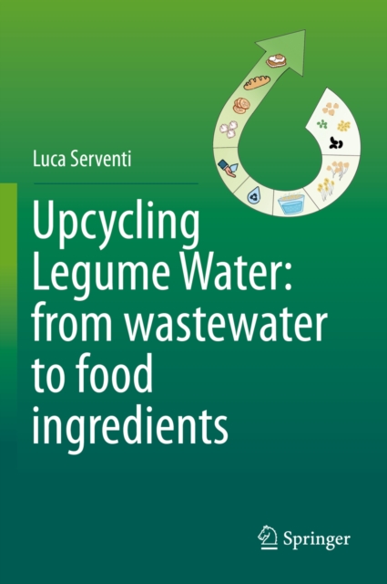 Upcycling Legume Water: from wastewater to food ingredients, EPUB eBook