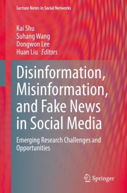 Disinformation, Misinformation, and Fake News in Social Media : Emerging Research Challenges and Opportunities, PDF eBook