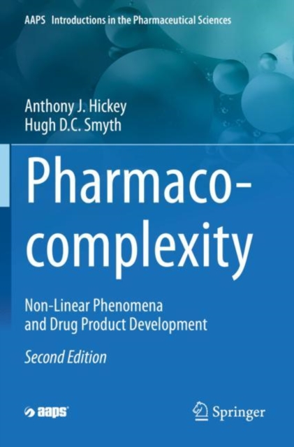 Pharmaco-complexity : Non-Linear Phenomena and Drug Product Development, Paperback / softback Book