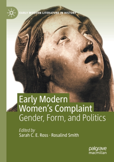 Early Modern Women's Complaint : Gender, Form, and Politics, Paperback / softback Book