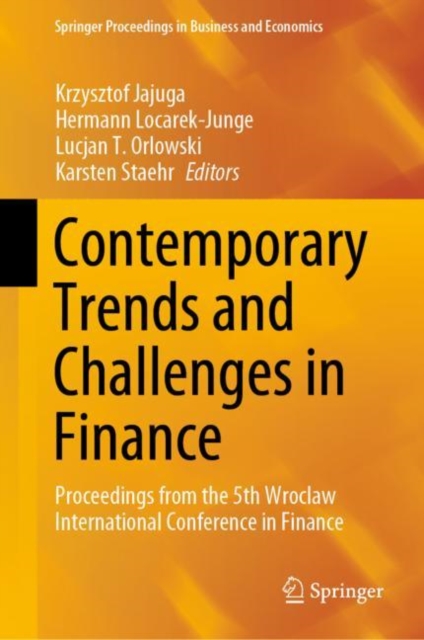 Contemporary Trends and Challenges in Finance : Proceedings from the 5th Wroclaw International Conference in Finance, EPUB eBook