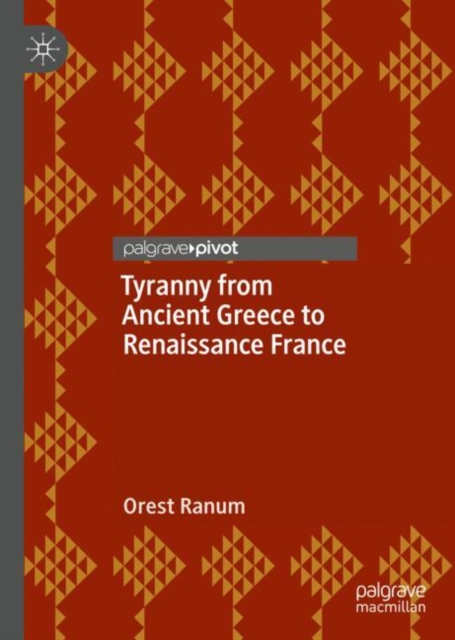 Tyranny from Ancient Greece to Renaissance France, EPUB eBook