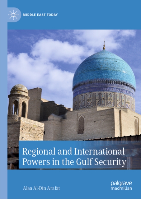 Regional and International Powers in the Gulf Security, EPUB eBook