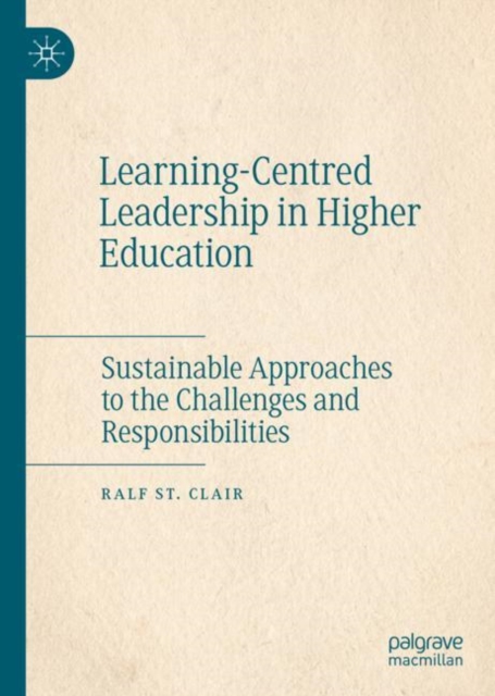 Learning-Centred Leadership in Higher Education : Sustainable Approaches to the Challenges and Responsibilities, EPUB eBook