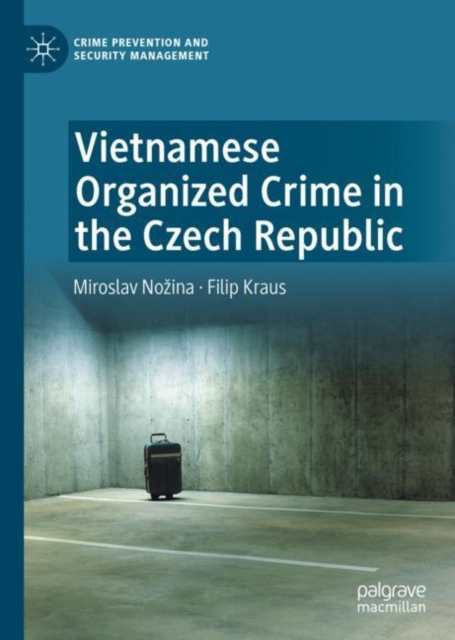 Vietnamese Organized Crime in the Czech Republic, EPUB eBook