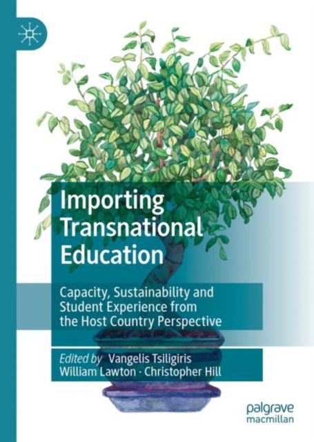 Importing Transnational Education : Capacity, Sustainability and Student Experience from the Host Country Perspective, EPUB eBook