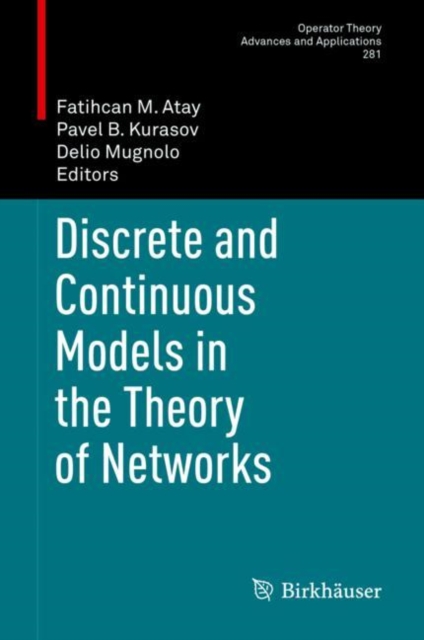 Discrete and Continuous Models in the Theory of Networks, Hardback Book
