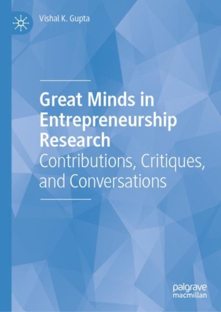 Great Minds in Entrepreneurship Research : Contributions, Critiques, and Conversations, EPUB eBook