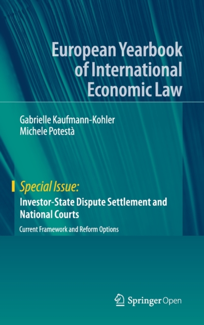 Investor-State Dispute Settlement and National Courts : Current Framework and Reform Options, Hardback Book