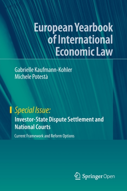 Investor-State Dispute Settlement and National Courts : Current Framework and Reform Options, Paperback / softback Book