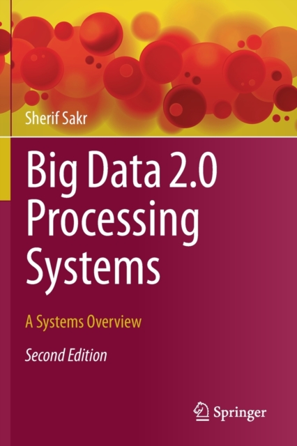Big Data 2.0 Processing Systems : A Systems Overview, Paperback / softback Book