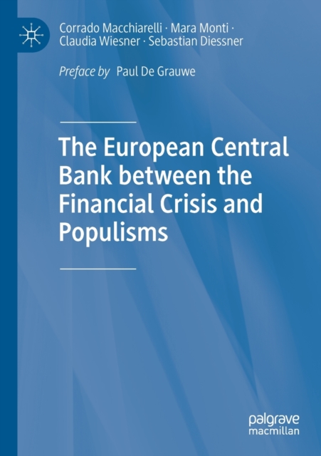 The European Central Bank between the Financial Crisis and Populisms, Paperback / softback Book
