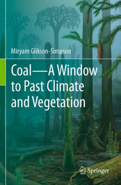 Coal-A Window to Past Climate and Vegetation, Paperback / softback Book